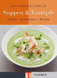 Das Teubner Handbuch Suppen & Eintöpfe - Claudia Bruckmann, Cornelia Klaeger