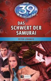 Die 39 Zeichen - Das Schwert der Samurai - Peter Lerangis