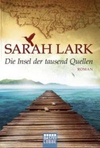 Die Insel der tausend Quellen - Sarah Lark