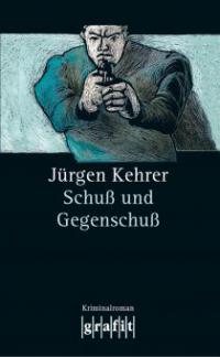 Schuß und Gegenschuß - Jürgen Kehrer