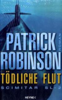 Tödliche Flut - Patrick Robinson