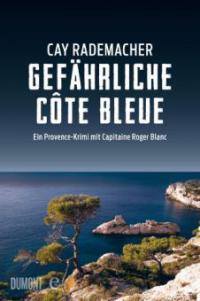 Gefährliche Côte Bleue - Cay Rademacher