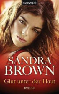 Glut unter der Haut - Sandra Brown