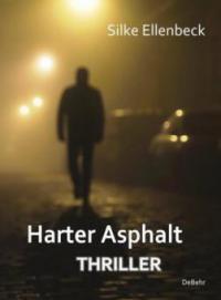 Harter Asphalt - Silke Ellenbeck