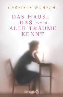 Das Haus, das alle Träume kennt - Gabriele Wünsch