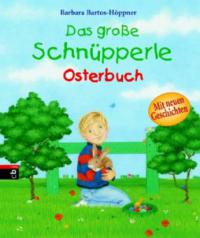 Das große Schnüpperle Osterbuch - Barbara Bartos-Höppner