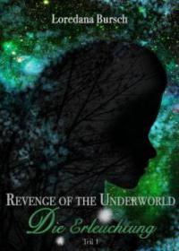 Revenge of the Underworld - Die Erleuchtung - Loredana Bursch