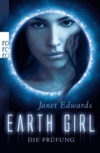 Earth Girl - Die Prüfung - Janet Edwards