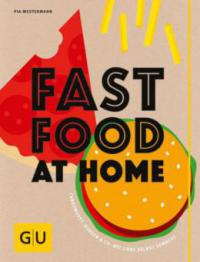 Fastfood at Home - Pia Westermann