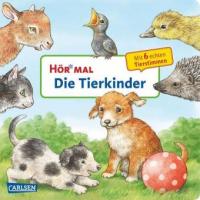 Hör mal: Die Tierkinder - Anne Möller