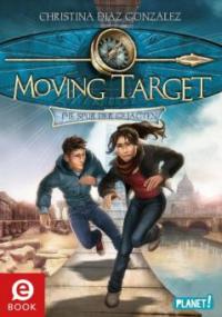 Moving Target 1: Die Spur der Gejagten - Christina Diaz Gonzalez