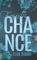 Fourth Chance - Rose Bloom
