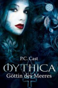 Mythica, Göttin des Meeres - P. C. Cast