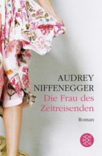 Die Frau des Zeitreisenden - Audrey Niffenegger