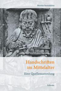 Handschriften im Mittelalter - Martin Steinmann