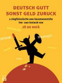 Deutsch gutt sonst geld zuruck - Zé do Rock