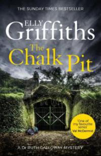 The Chalk Pit - Elly Griffiths