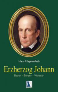 Erzherzog Johann - Hans Magenschab