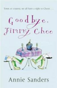 Goodbye, Jimmy Choo - Annie Sanders