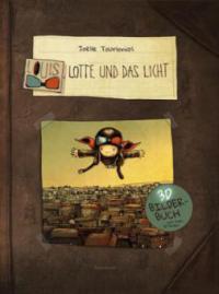 Louis, Lotte und das Licht - Joëlle Tourlonias