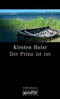 Der Prinz ist tot - Kirsten Holst