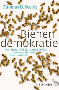 Bienendemokratie - Thomas D. Seeley