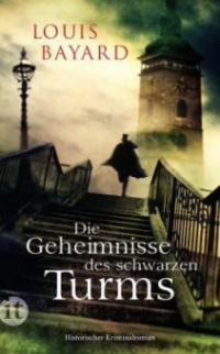 Die Geheimnisse des schwarzen Turms - Louis Bayard