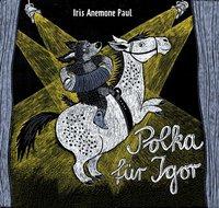 Polka für Igor - Iris Anemone Paul