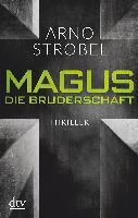 Magus. Die Bruderschaft - Arno Strobel