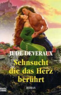 Sehnsucht, die das Herz berührt - Jude Deveraux