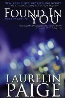 Found in You - Laurelin Paige