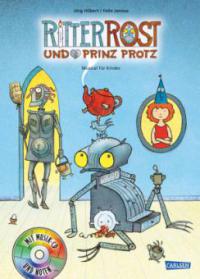 Ritter Rost und Prinz Protz, m. Audio-CD - Jörg Hilbert, Felix Janosa