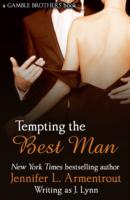 Tempting the Best Man (Gamble Brothers Book One) - Jennifer L. Armentrout