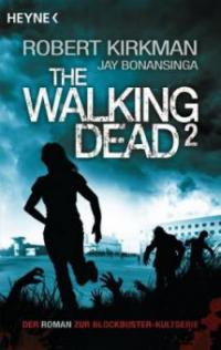 The Walking Dead 02 - Robert Kirkman, Jay Bonansinga