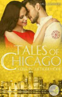 Küsse in luftiger Höhe (Tales of Chicago 4) - Mila Summers