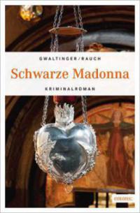 Schwarze Madonna - Xaver Maria Gwaltinger, Josef Rauch