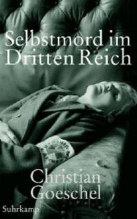 Selbstmord im Dritten Reich - Christian Goeschel