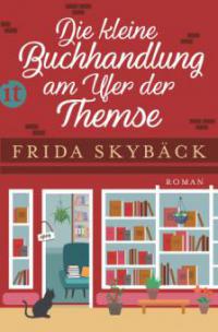 Die kleine Buchhandlung am Ufer der Themse - Frida Skybäck