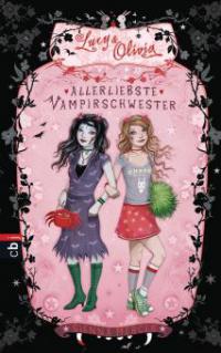 Lucy & Olivia - Allerliebste Vampirschwester - Sienna Mercer