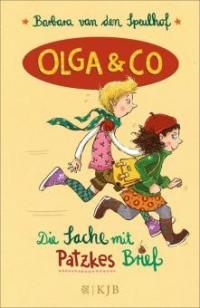 Olga & Co - Die Sache mit Patzkes Brief - Barbara van den Speulhof