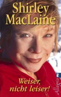 Weiser, nicht leiser! - Shirley MacLaine