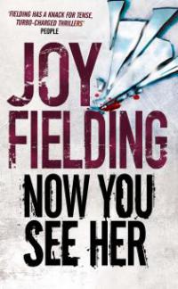 Now You See Her - Joy Fielding