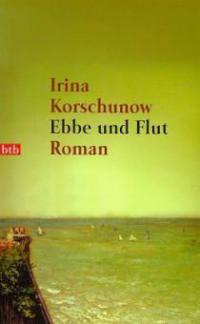 Ebbe und Flut - Irina Korschunow
