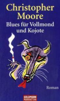 Blues für Vollmond und Kojote - Christopher Moore