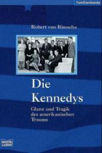 Die Kennedys - Robert von Rimscha