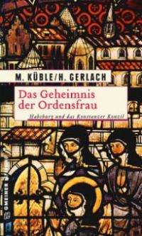 Das Geheimnis der Ordensfrau - Henry Gerlach, Monika Küble