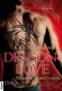 Dragon Love - Manche liebens heiß - Katie MacAlister