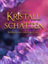 Kristallschatten - Freya L. Hensley