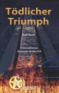 Tödlicher Triumph - Ralf Kurz