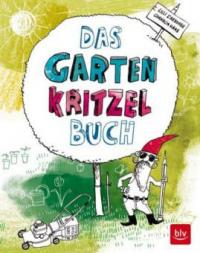 Das Garten Kritzelbuch - Cornelia Haas, Lilli L'Arronge